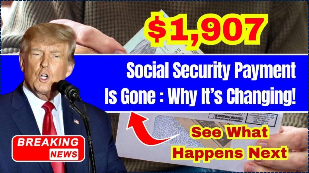 $1,907 Social Security Payment is Gone