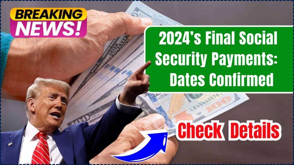 2024’s Final Social Security Payments