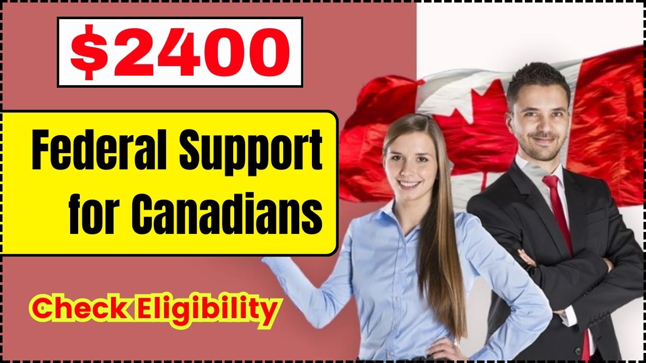 $2400 Federal Support for Canadians