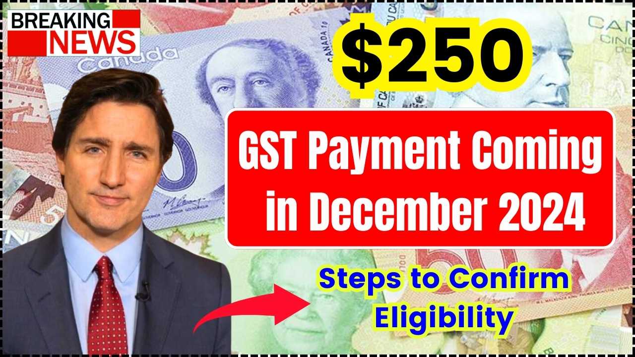 $250 GST Payment Coming in December 2024