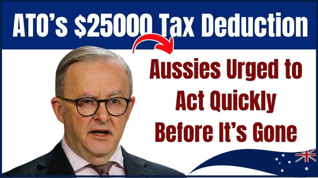 ATO’s $25,000 Tax Deduction