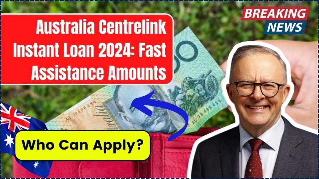 Australia Centrelink Instant Loan 2024