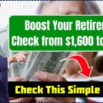 Boost Your Retirement Check from $1,600 to $2,000