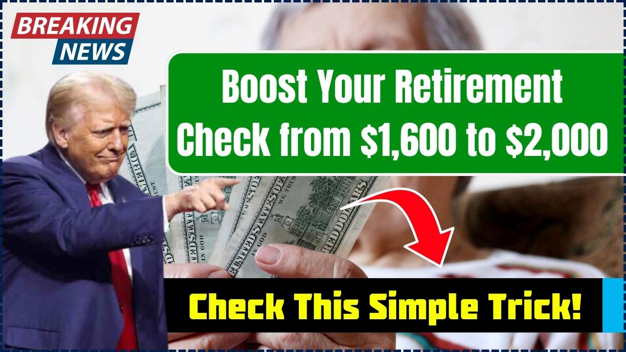 Boost Your Retirement Check from $1,600 to $2,000