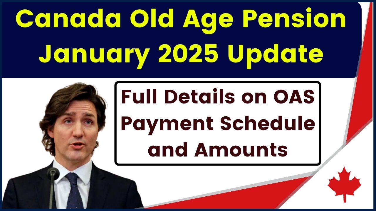 Canada Old Age Pension January 2025 Update