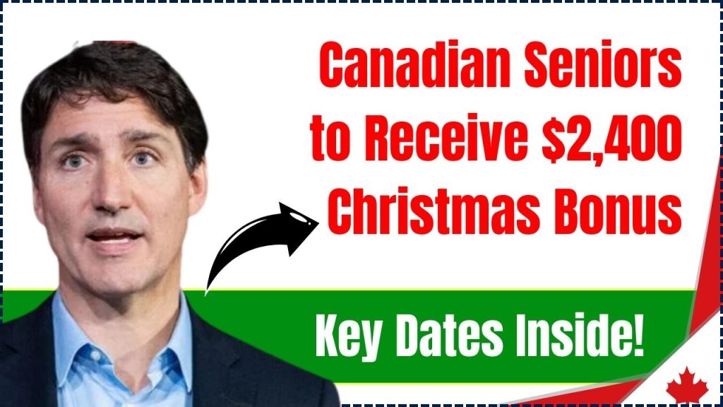 Canadian Seniors to Receive $2,400 Christmas Bonus