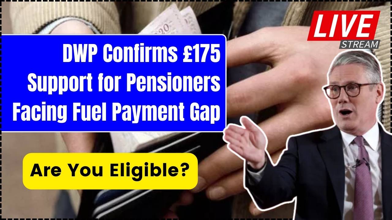 DWP Confirms £175 Support for Pensioners Facing Fuel Payment Gap