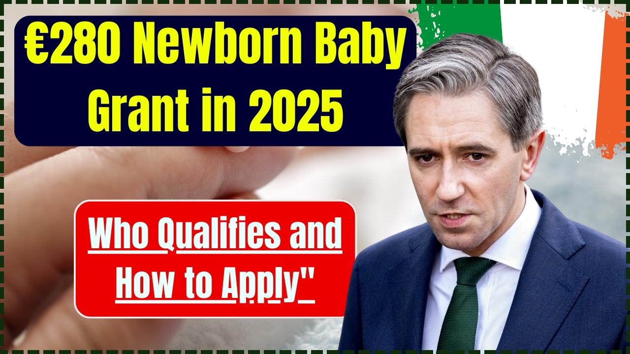 €280 Newborn Baby Grant in 2025