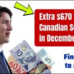 Extra $670 for Canadian Seniors in December 2024