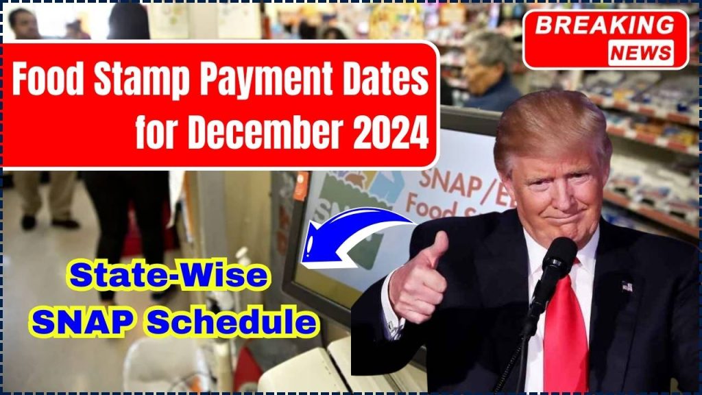 Food Stamp Payment Dates for December 2024