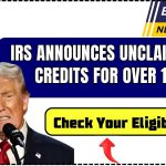 IRS Announces Unclaimed Tax Credits for Over 1 Million