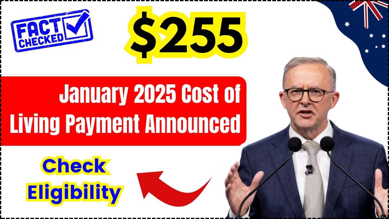 January 2025 $255 Cost of Living Payment Announced