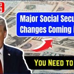 Major Social Security Changes Coming in 2025