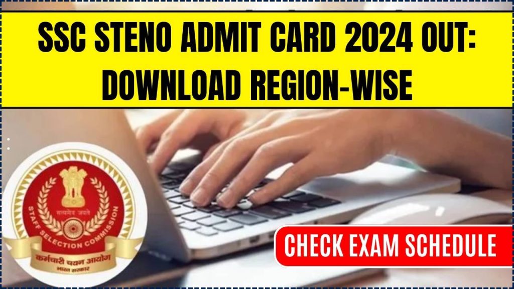 SSC Steno Admit Card 2024 Out Now