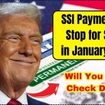 SSI Payments to Stop for Some in January 2025