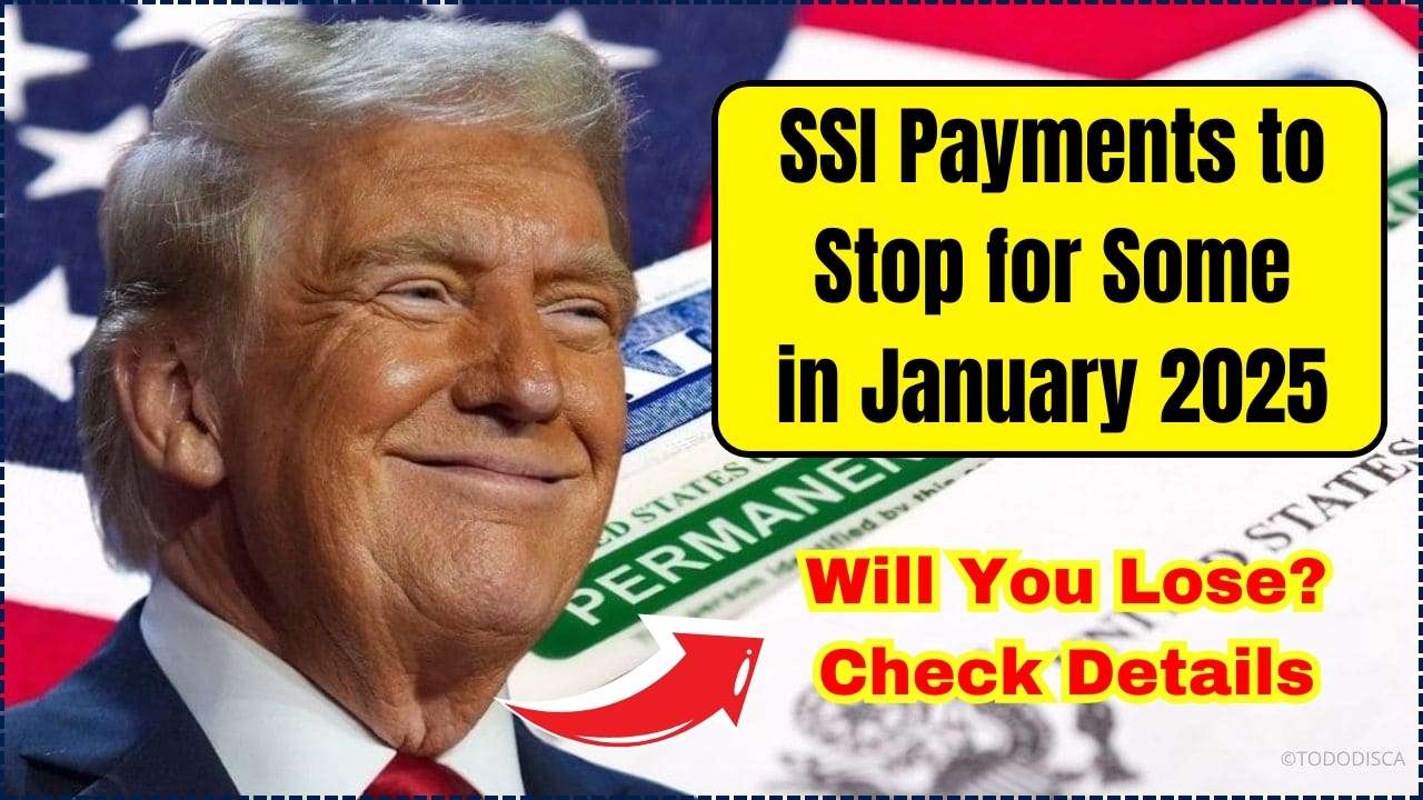 SSI Payments to Stop for Some in January 2025