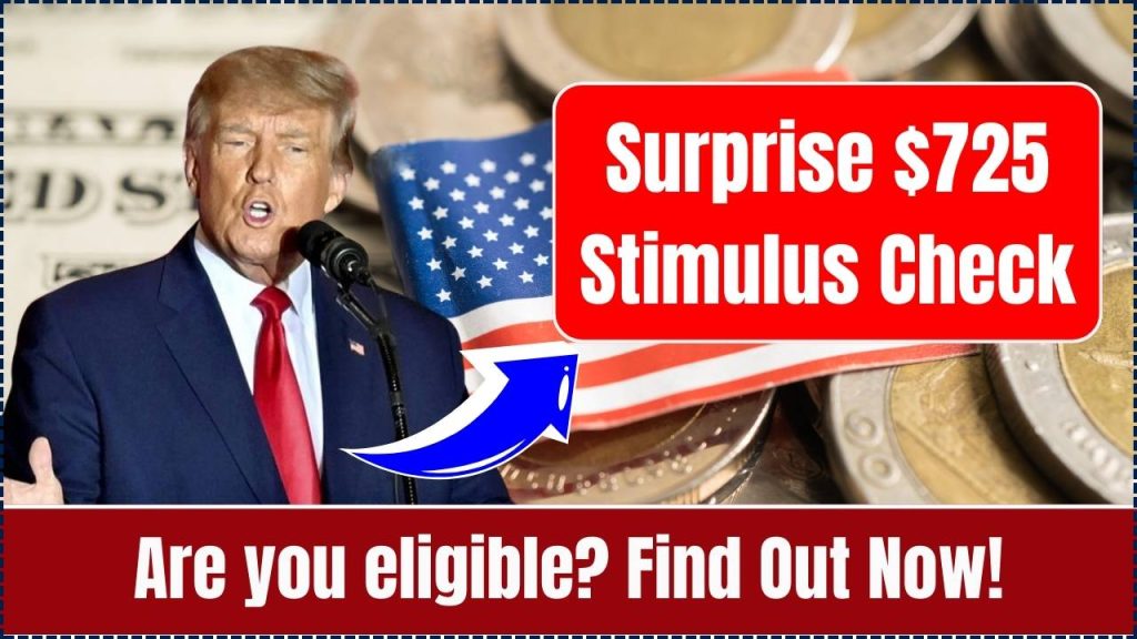 Surprise $725 Stimulus Check