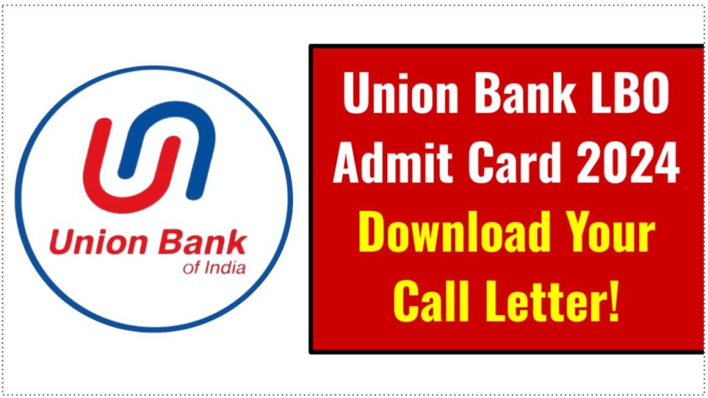 Union Bank LBO Admit Card 2024 Available