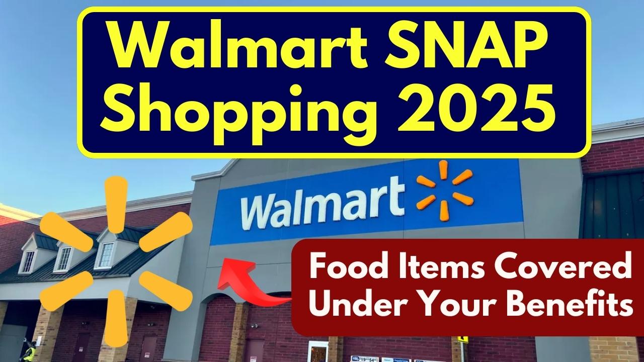 Walmart SNAP Shopping 2025