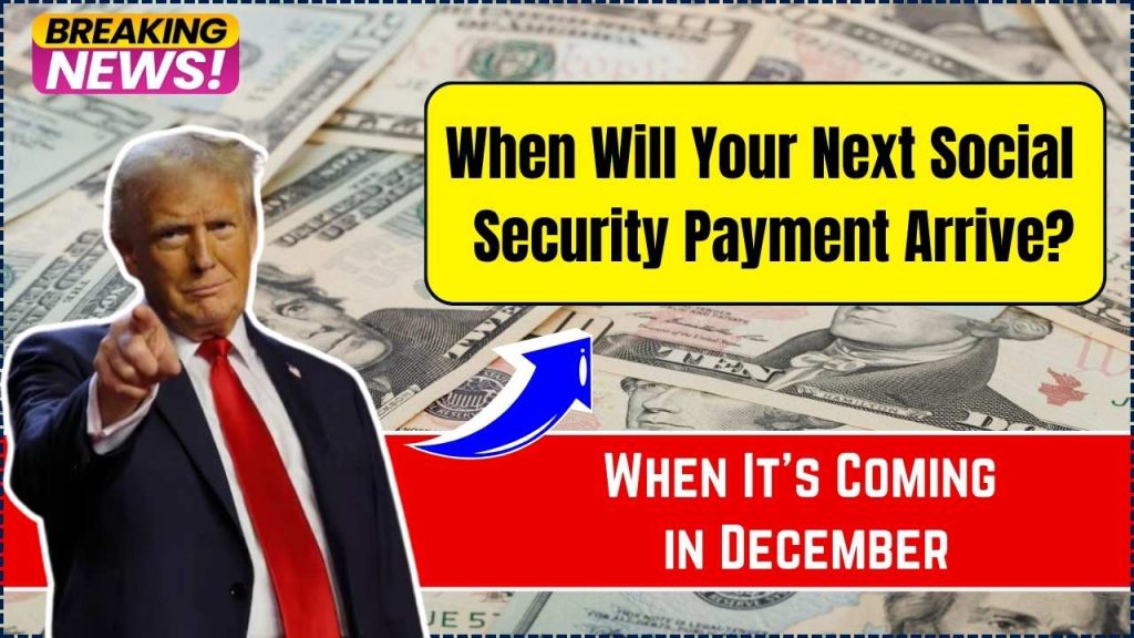 When Will Your Next Social Security Payment Arrive