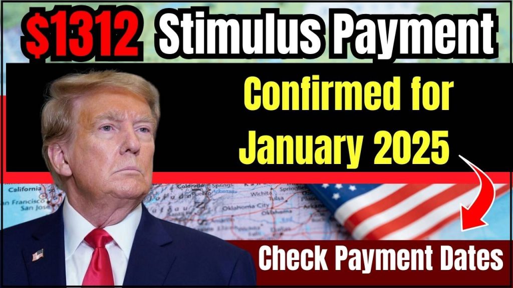 $1312 Stimulus Payment Confirmed for January 2025