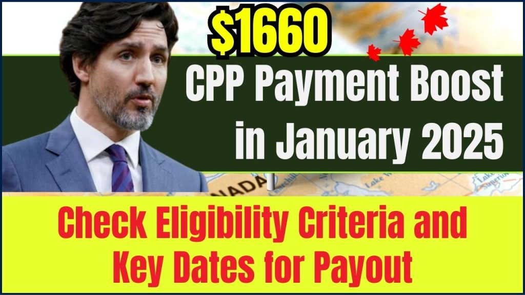 $1660 CPP Payment Boost in January 2025