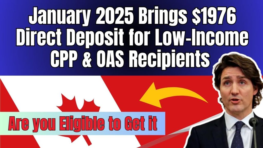 $1976 Direct Deposit for Low-Income CPP & OAS