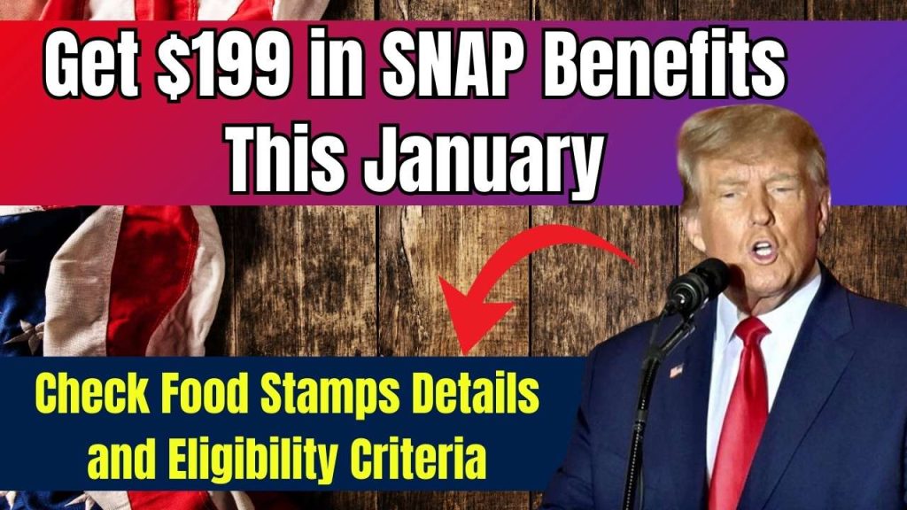 $199 in SNAP Benefits