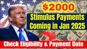 $2000 Stimulus Payments Coming in Jan 2025