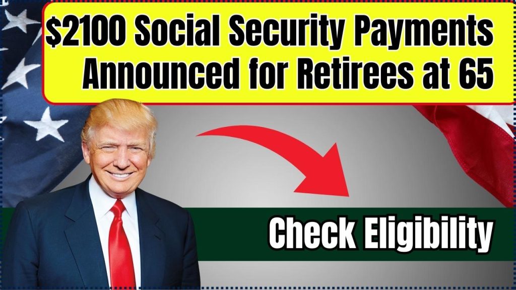 $2100 Social Security Payments Announced