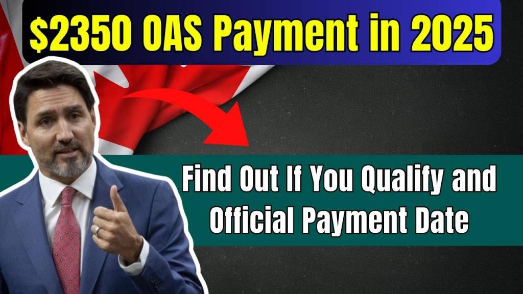 $2350 OAS Payment in 2025