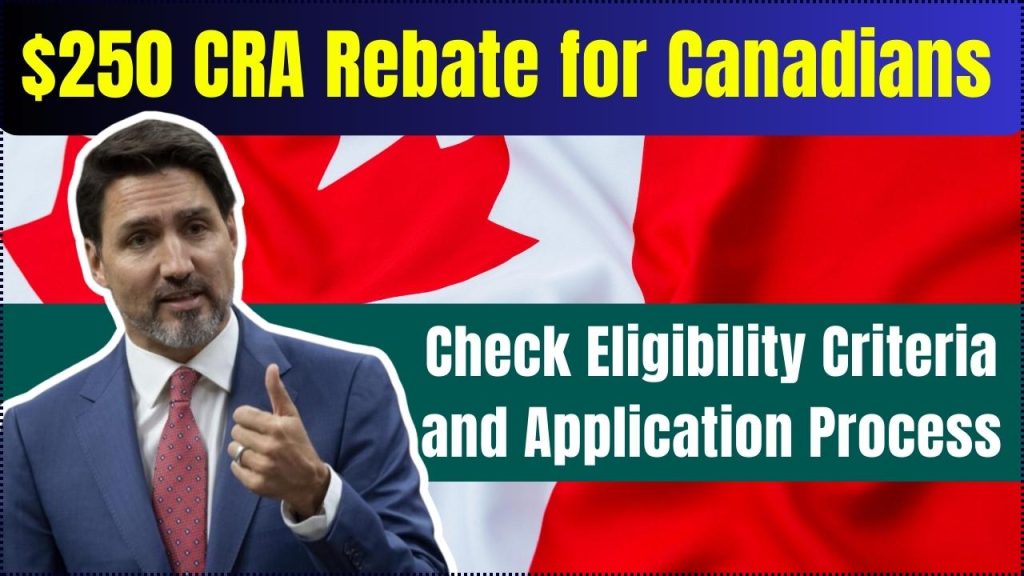 $250 CRA Rebate for Canadians