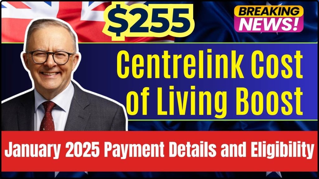 $255 Centrelink Cost of Living Boost