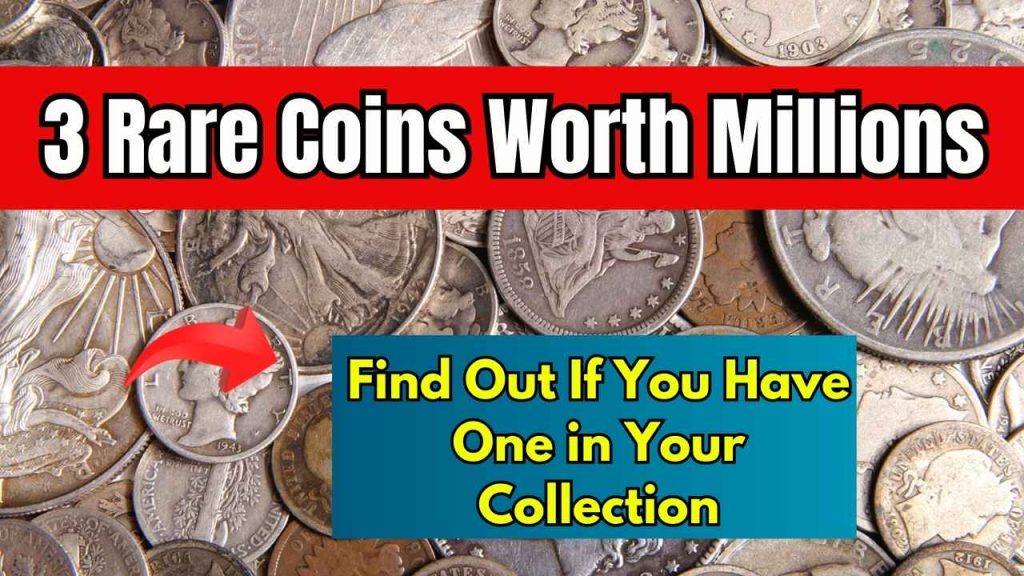 3 Rare Coins Worth Millions