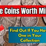 3 Rare Coins Worth Millions