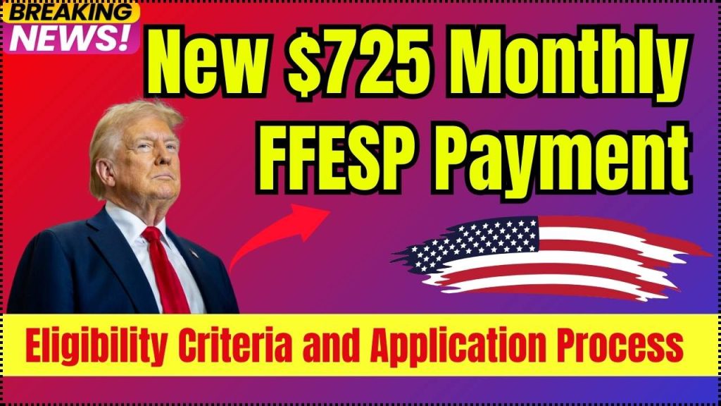 $725 Monthly FFESP Payment