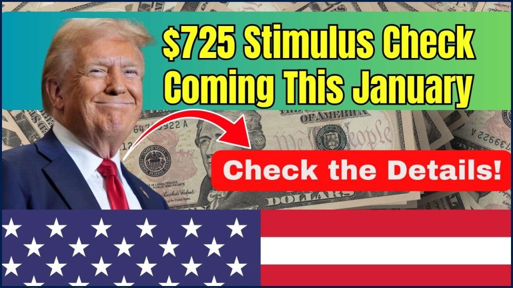 $725 Stimulus Check Coming This January