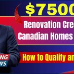 $7500 Renovation Credit for Canadian Homes in 2025