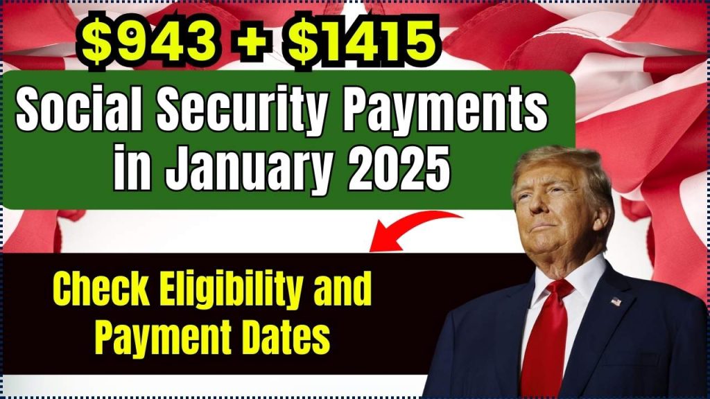 $943 + $1415 Social Security Payments in January 2025