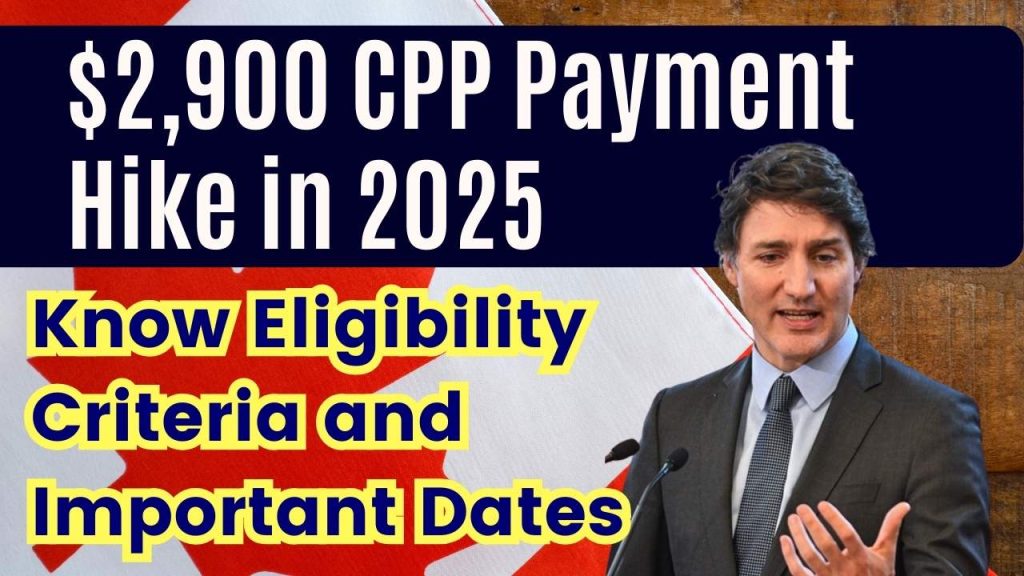 CPP Payment Hike in 2025