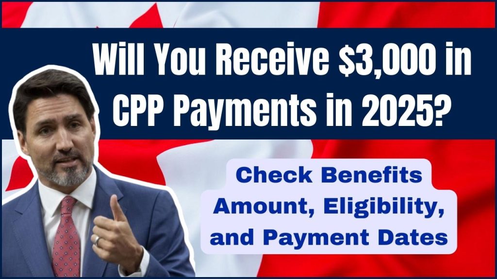 CPP Payments in 2025