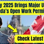 Canada’s Open Work Permit Rules