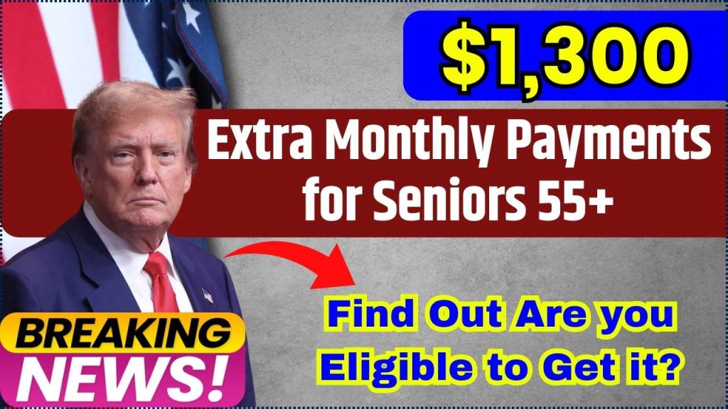 Extra Monthly Payments for Seniors 55+