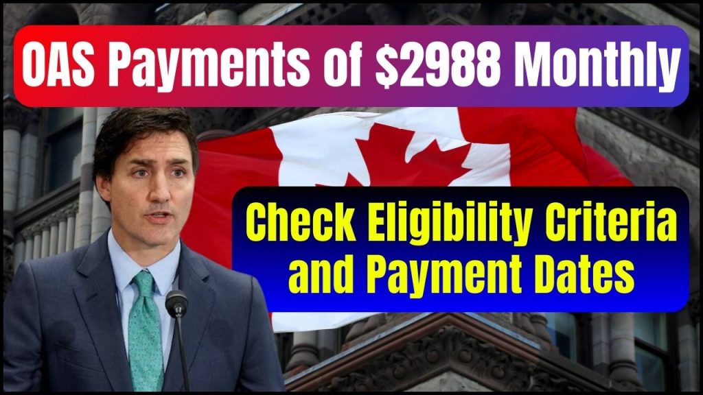 OAS Payments of $2988 Monthly