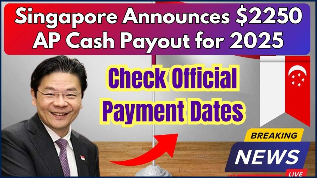 Singapore Announces $2250 AP Cash