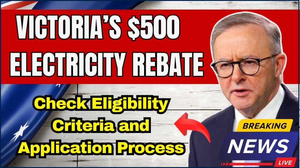 Victoria’s $500 Electricity Rebate