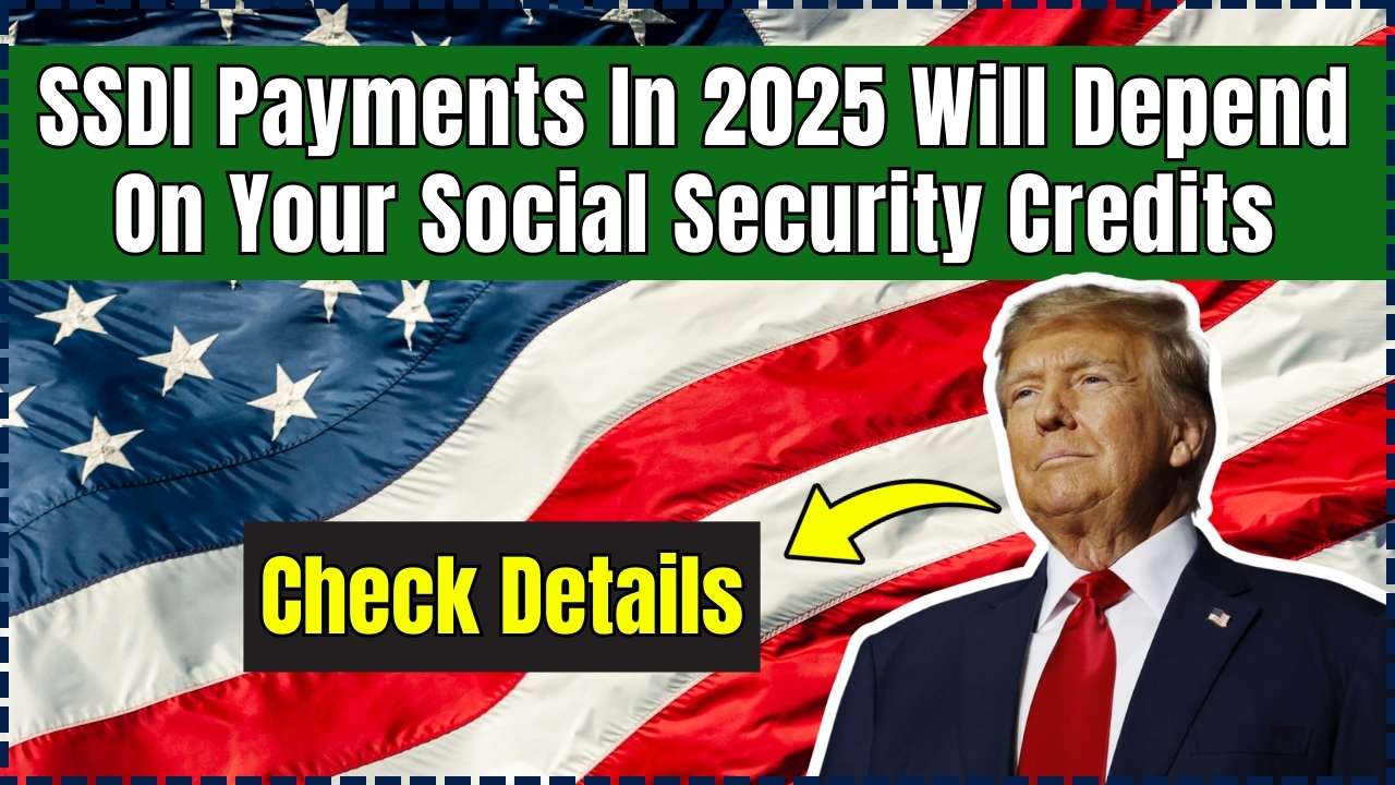 SSDI Payments in 2025: How Your Social Security Credits Decide Your Monthly Check