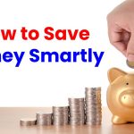 How to Save Money Smartly: The Ultimate Guide to a Secure Financial Future